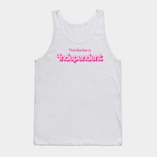 This Barbie is Independent Tank Top